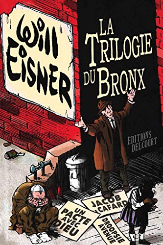 La Trilogie du Bronx - Intégrale: Un pacte avec Dieu ; Jacob le cafard ; Dropsie Avenue
